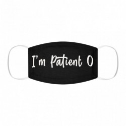 I'm Patient 0 facemask,I'm...